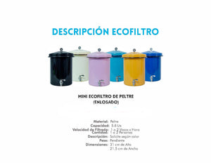 Mini Eco Filtro (Mini Water Eco Filter Peltre)ordene 1 semana antes/order 1 week ahead